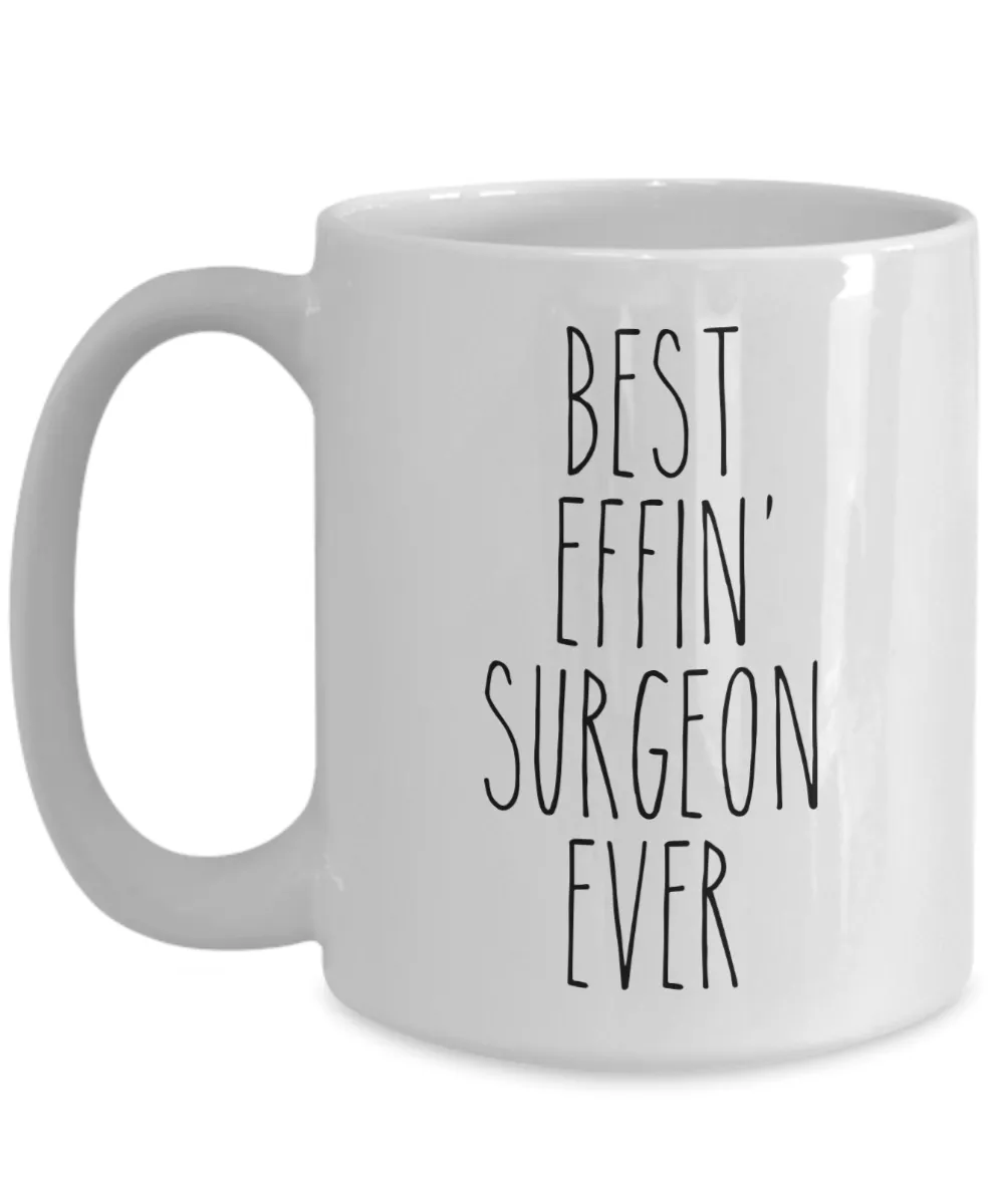 Gift For Surgeon Best Effin' Surgeon Ever Mug Coffee Cup Funny Coworker Gifts