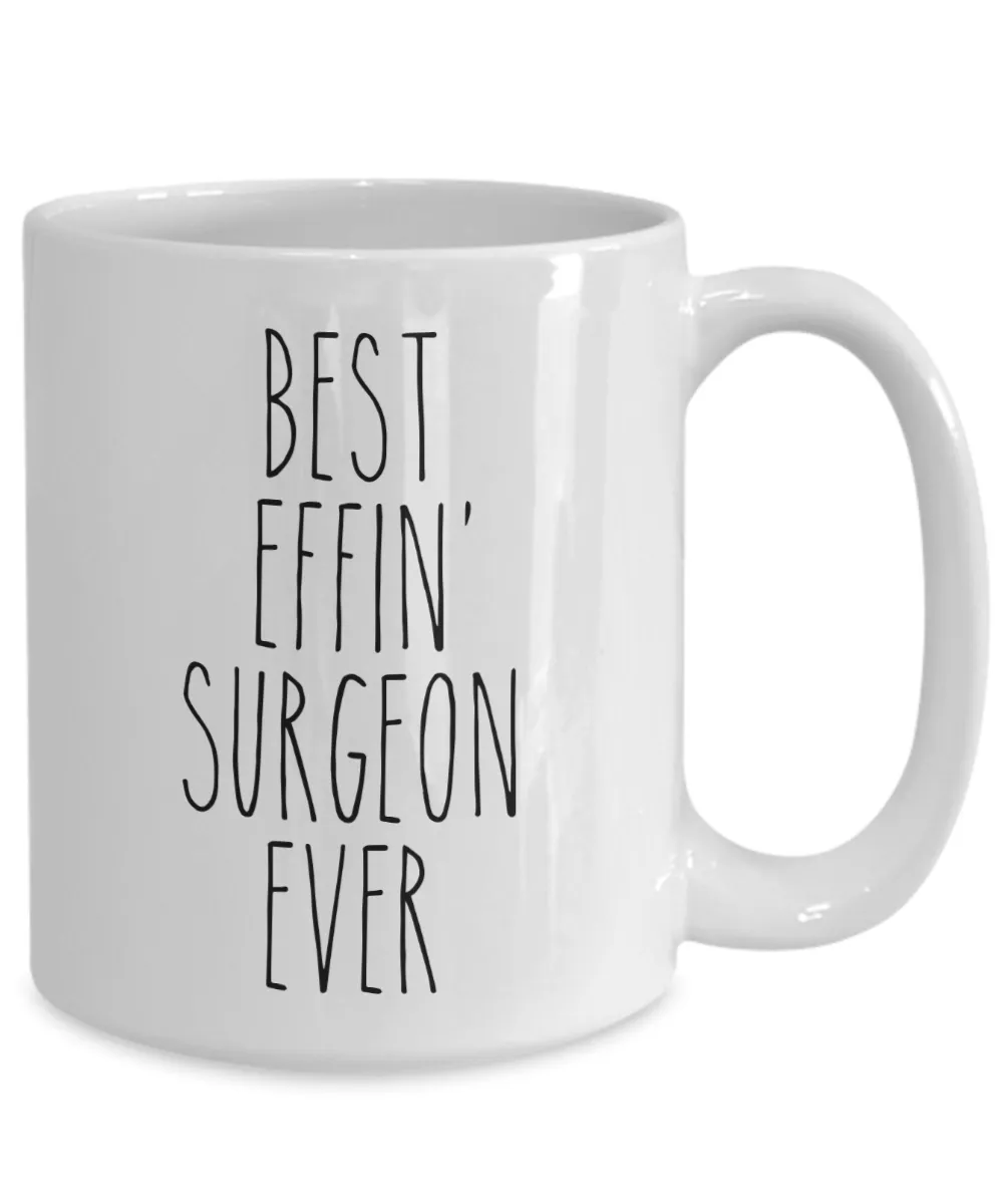 Gift For Surgeon Best Effin' Surgeon Ever Mug Coffee Cup Funny Coworker Gifts