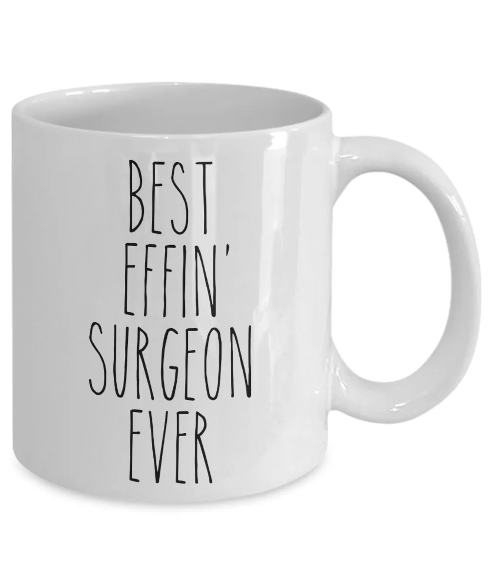 Gift For Surgeon Best Effin' Surgeon Ever Mug Coffee Cup Funny Coworker Gifts